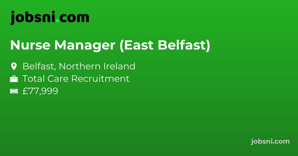 Nurse Manager (East Belfast)