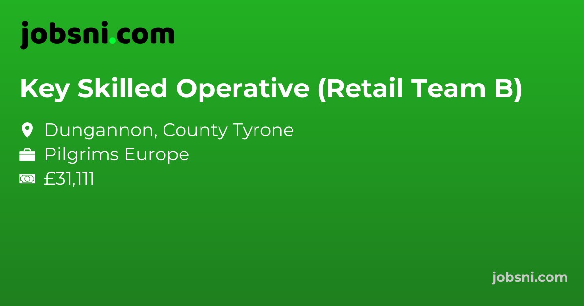 Key Skilled Operative (Retail Team B)