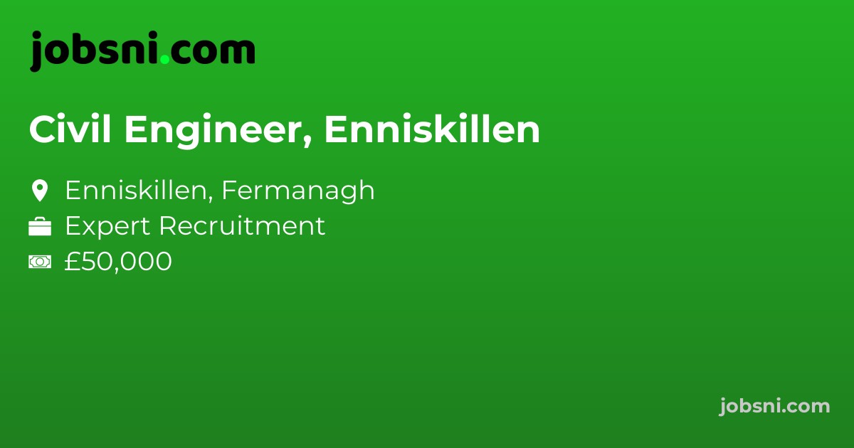 Civil Engineer, Enniskillen