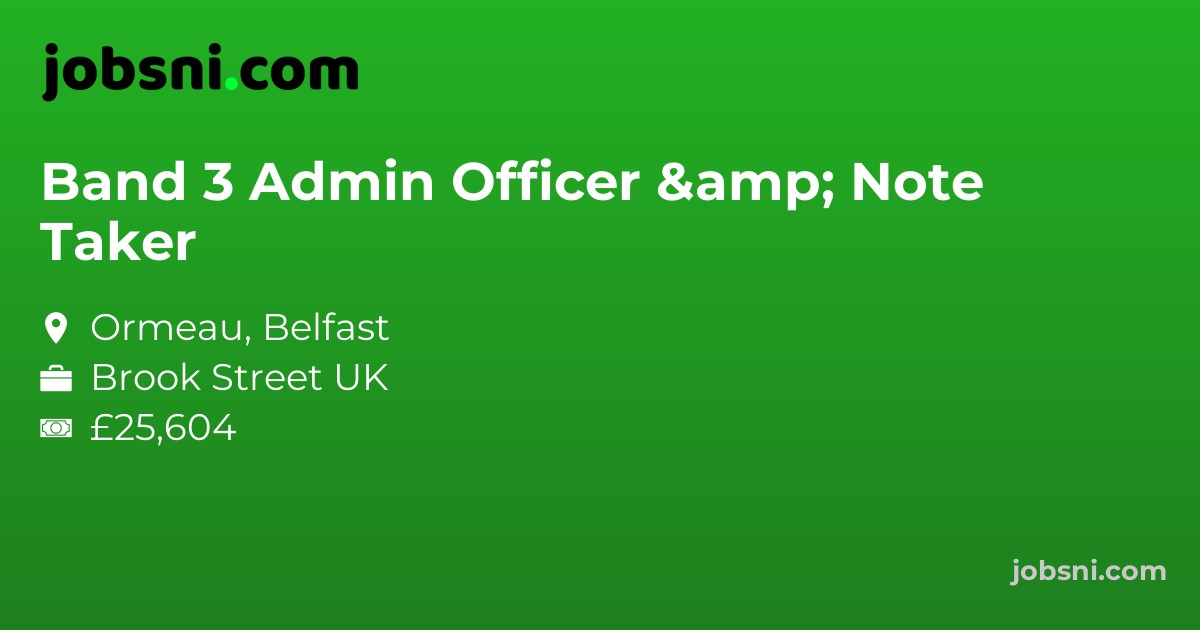 Band 3 Admin Officer & Note Taker