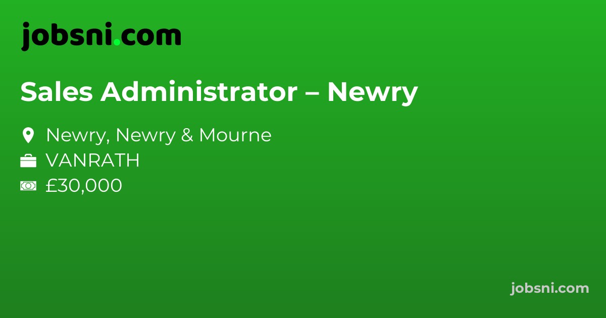 Sales Administrator – Newry
