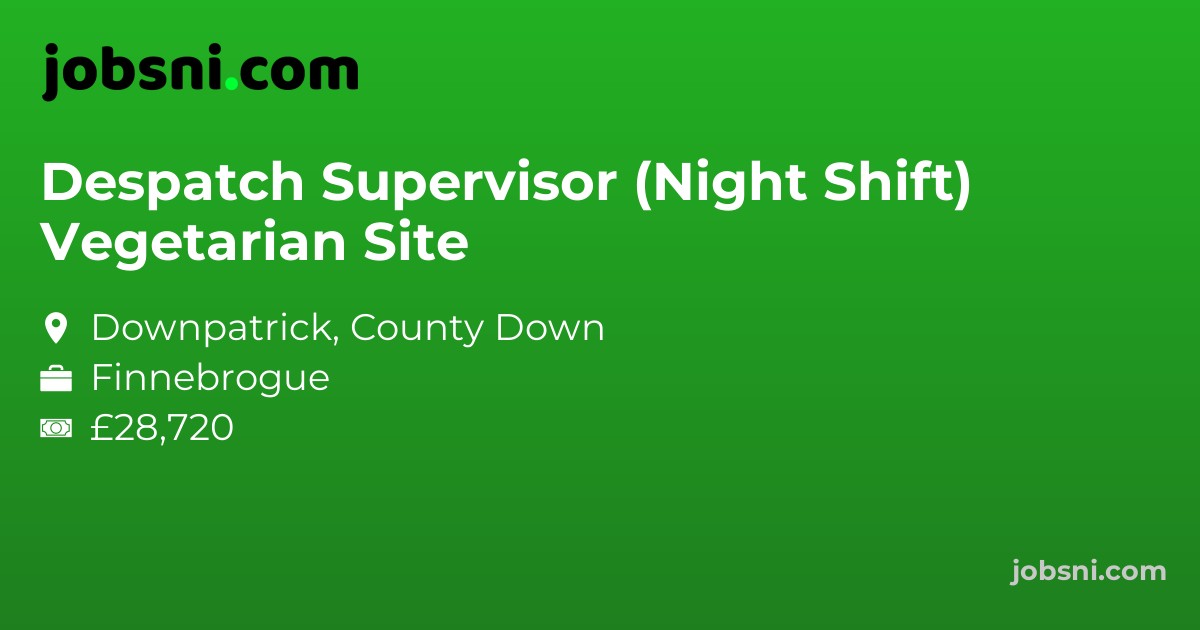 Despatch Supervisor (Night Shift) Vegetarian Site