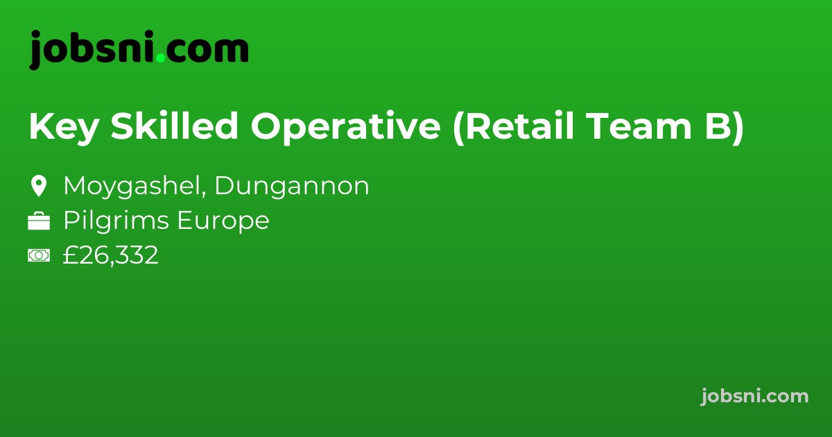 Key Skilled Operative (Retail Team B)
