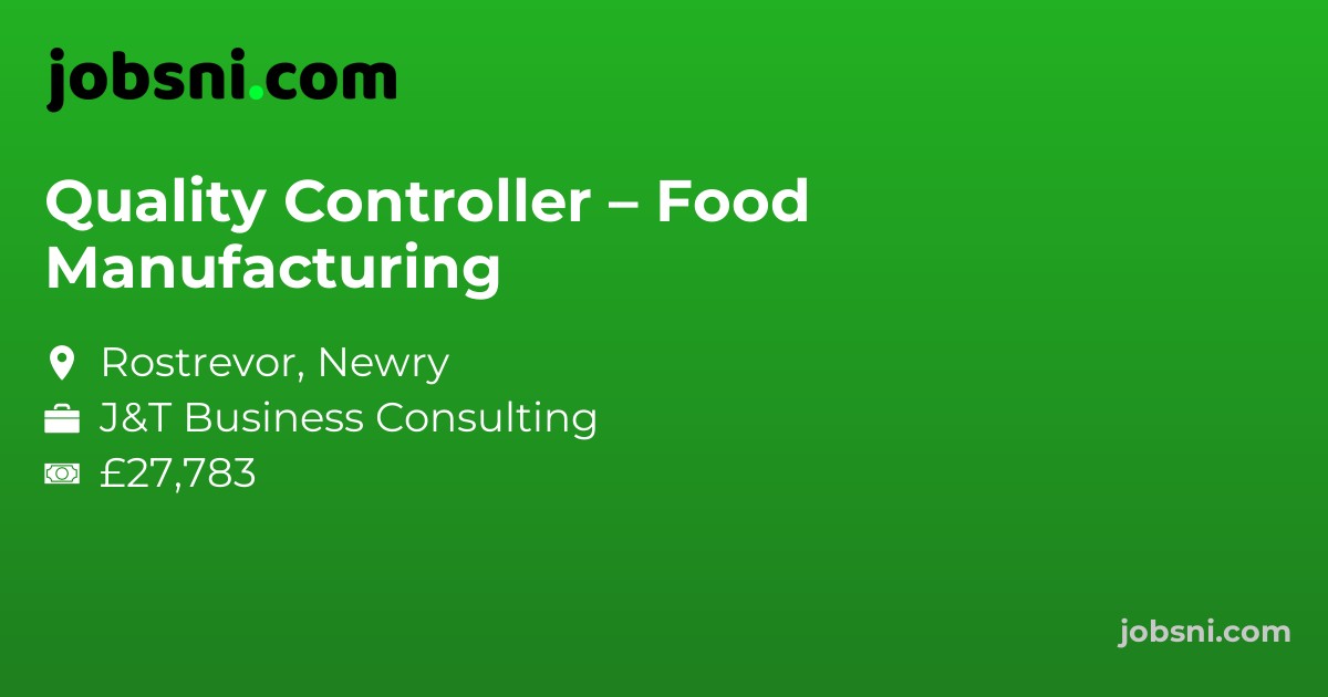 Quality Controller – Food Manufacturing