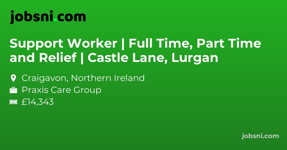 Support Worker | Full Time, Part Time and Relief | Castle Lane, Lurgan