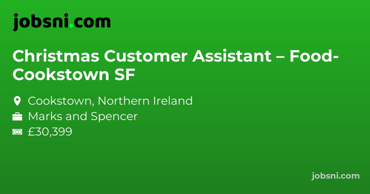 Christmas Customer Assistant – Food- Cookstown SF