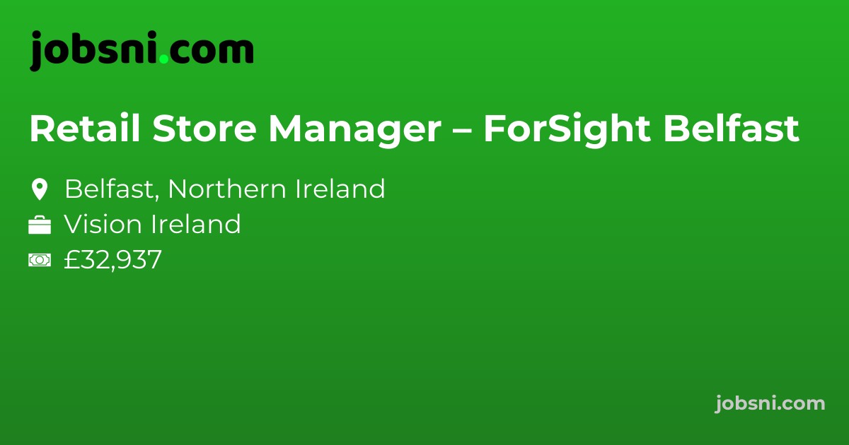 Retail Store Manager – ForSight Belfast