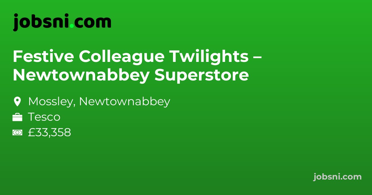 Festive Colleague Twilights – Newtownabbey Superstore