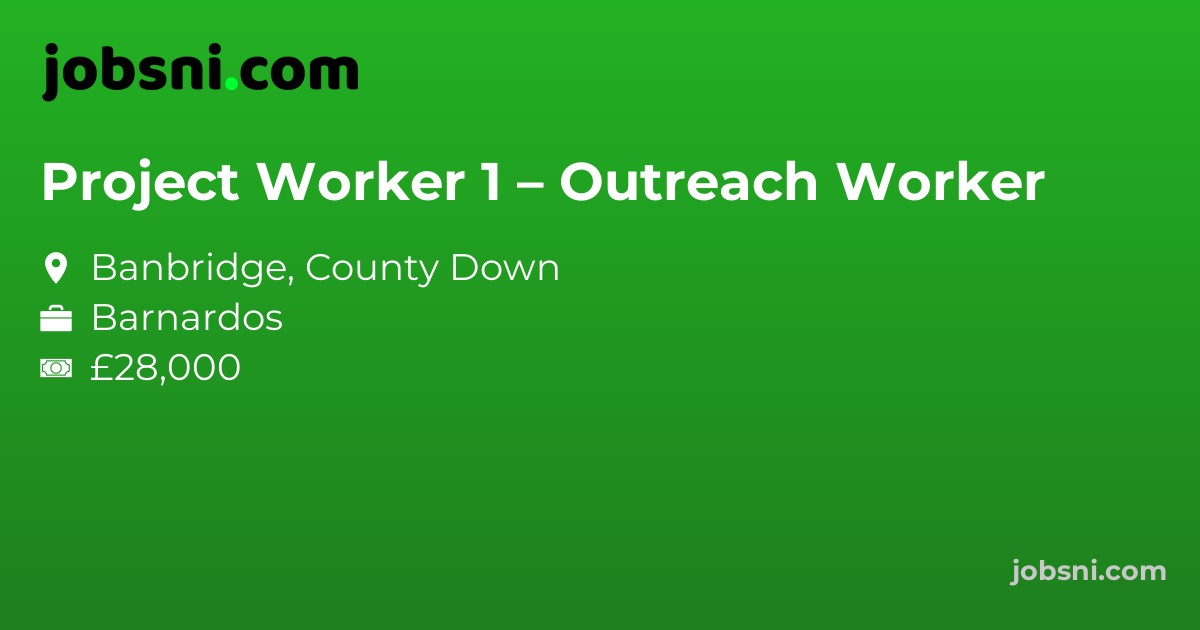 Project Worker 1 – Outreach Worker