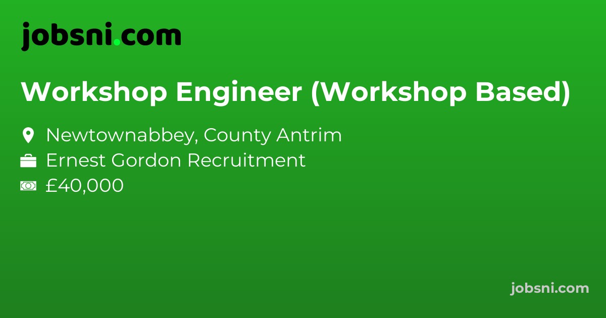 Workshop Engineer (Workshop Based)