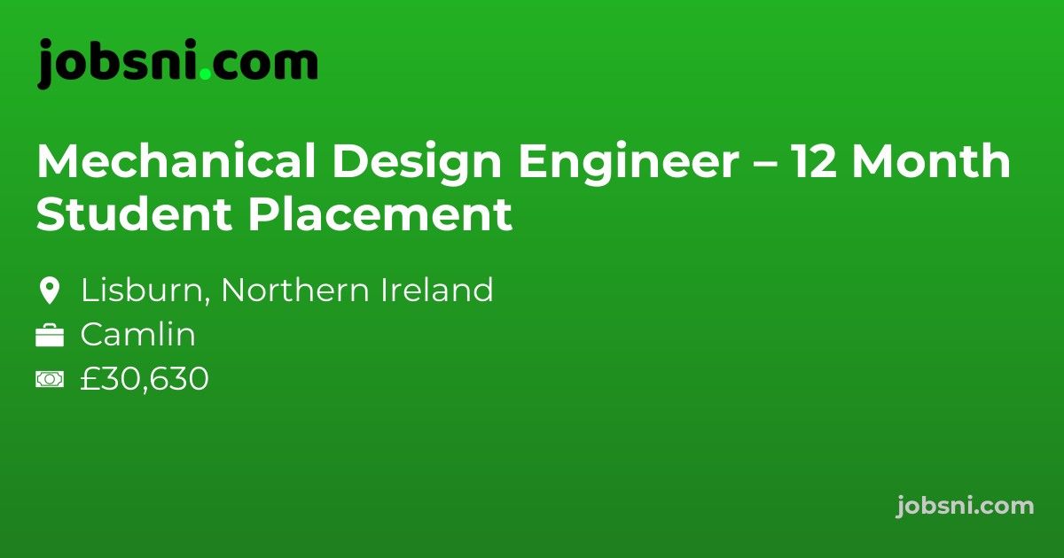 Mechanical Design Engineer – 12 Month Student Placement