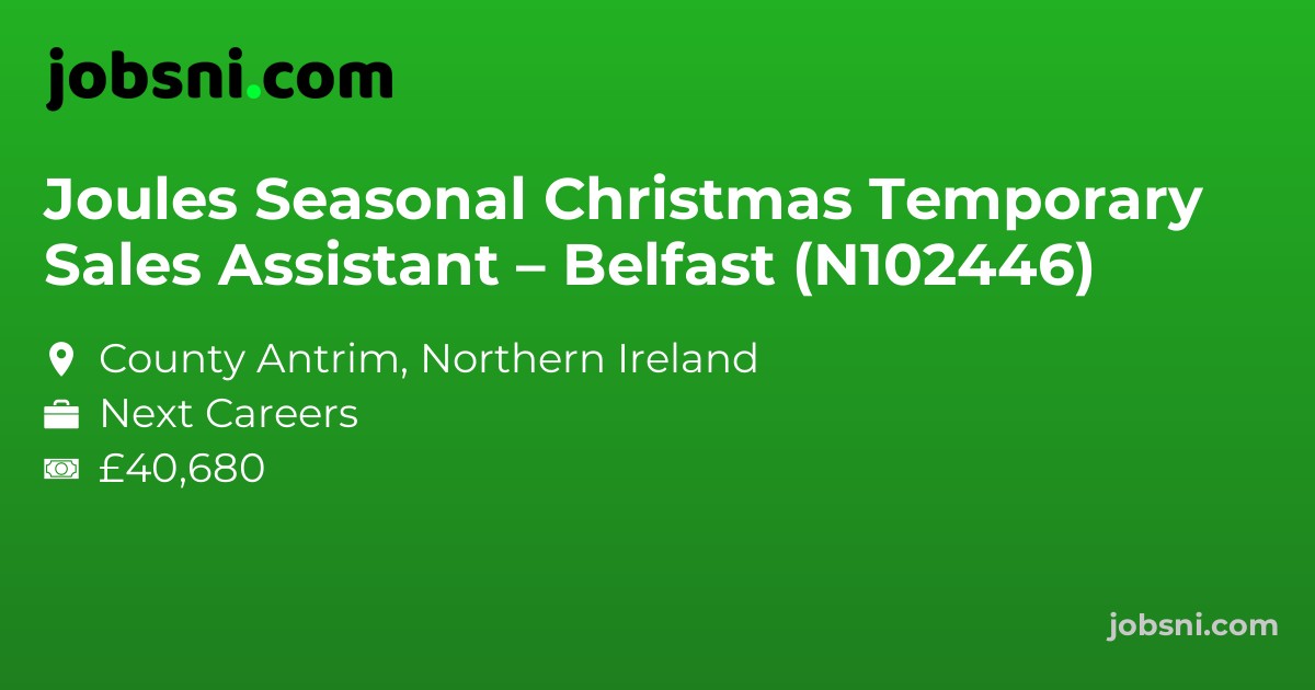 Joules Seasonal Christmas Temporary Sales Assistant – Belfast (N102446)
