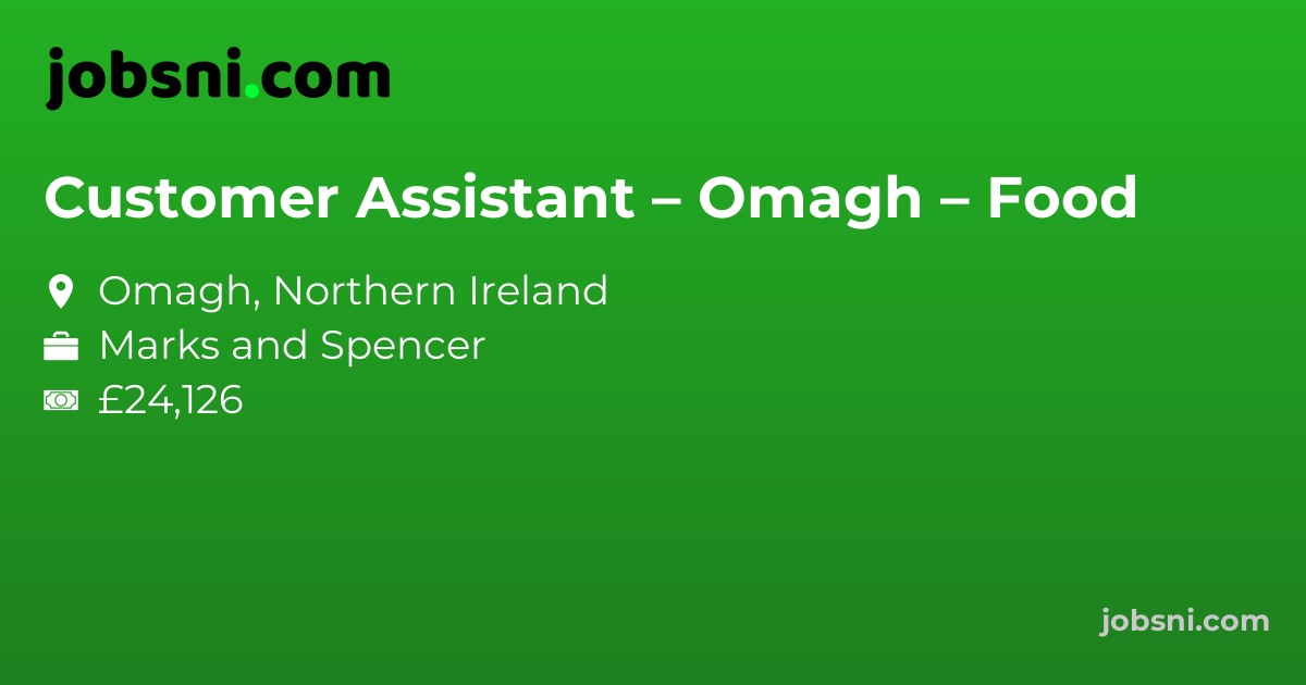 Customer Assistant – Omagh – Food