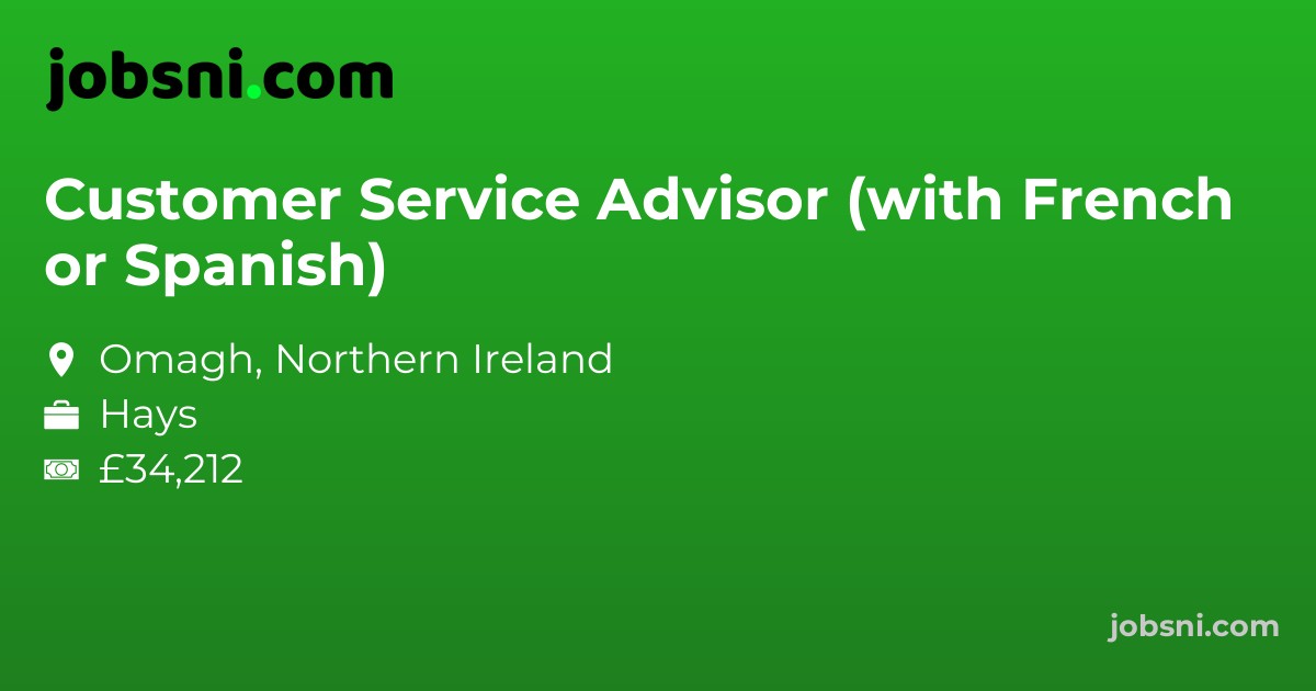 Customer Service Advisor (with French or Spanish)