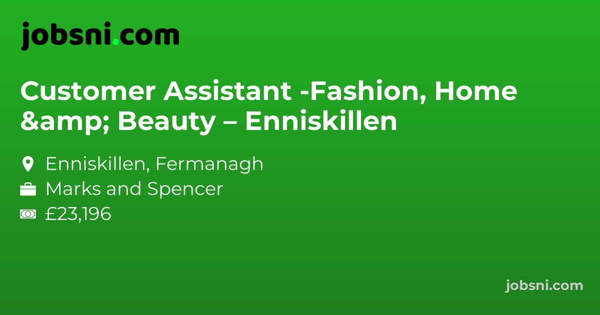 Customer Assistant -Fashion, Home & Beauty – Enniskillen