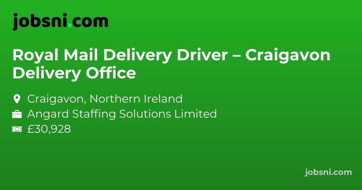 Royal Mail Delivery Driver – Craigavon Delivery Office