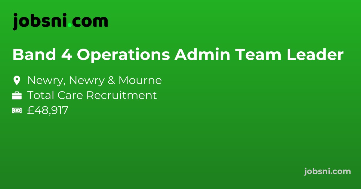 Band 4 Operations Admin Team Leader