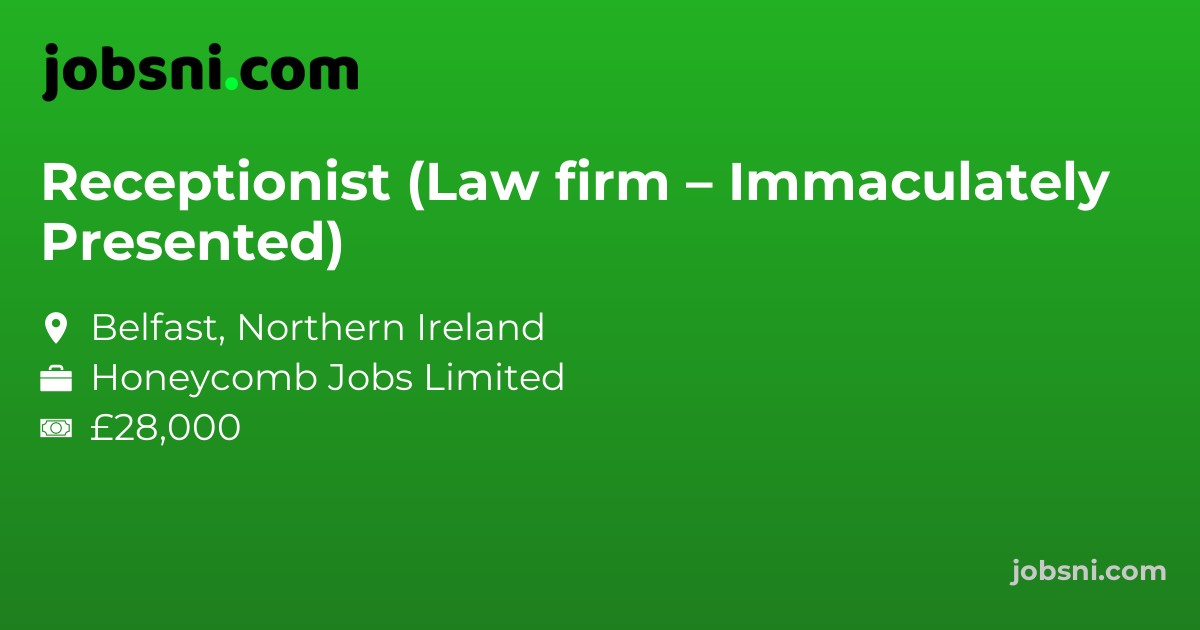 Receptionist (Law firm – Immaculately Presented)