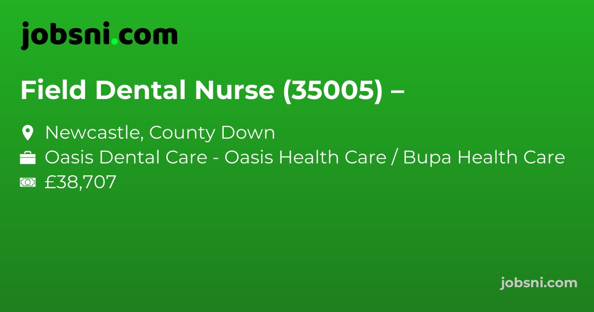 Field Dental Nurse (35005) –