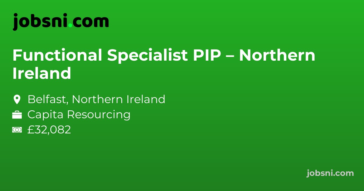 Functional Specialist PIP – Northern Ireland
