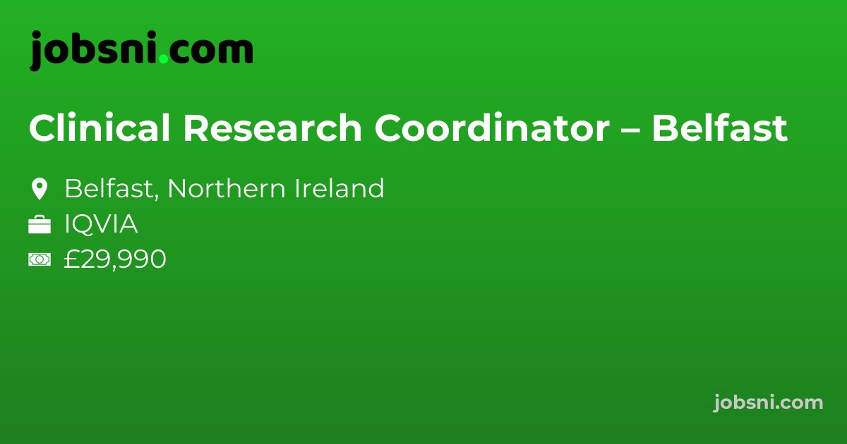 Clinical Research Coordinator – Belfast