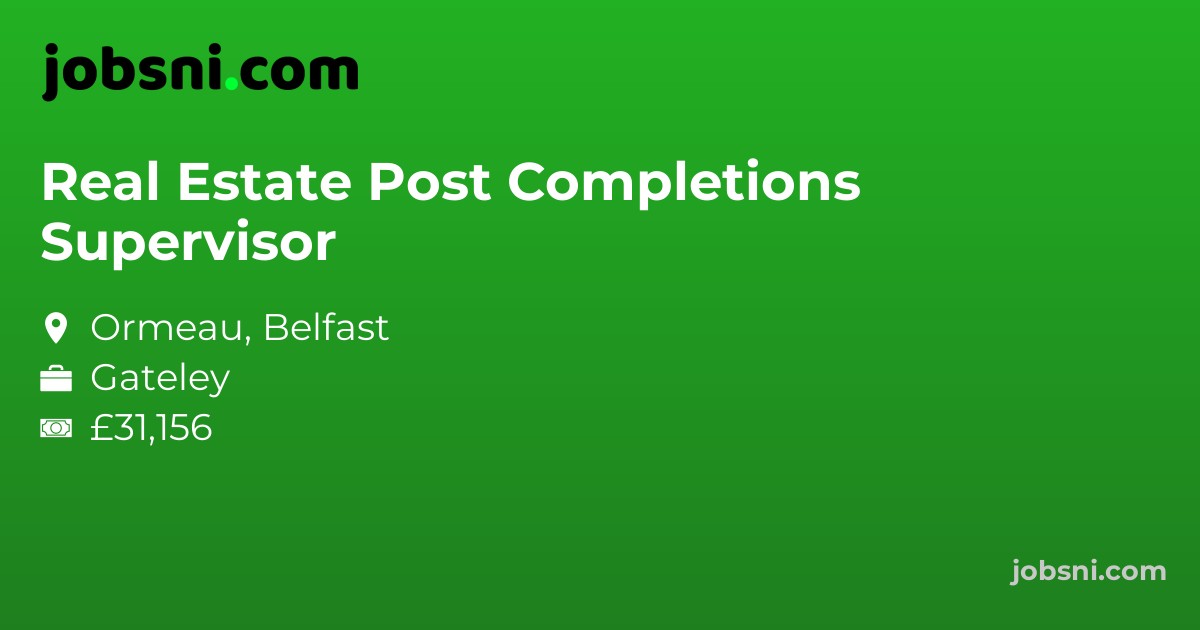 Real Estate Post Completions Supervisor