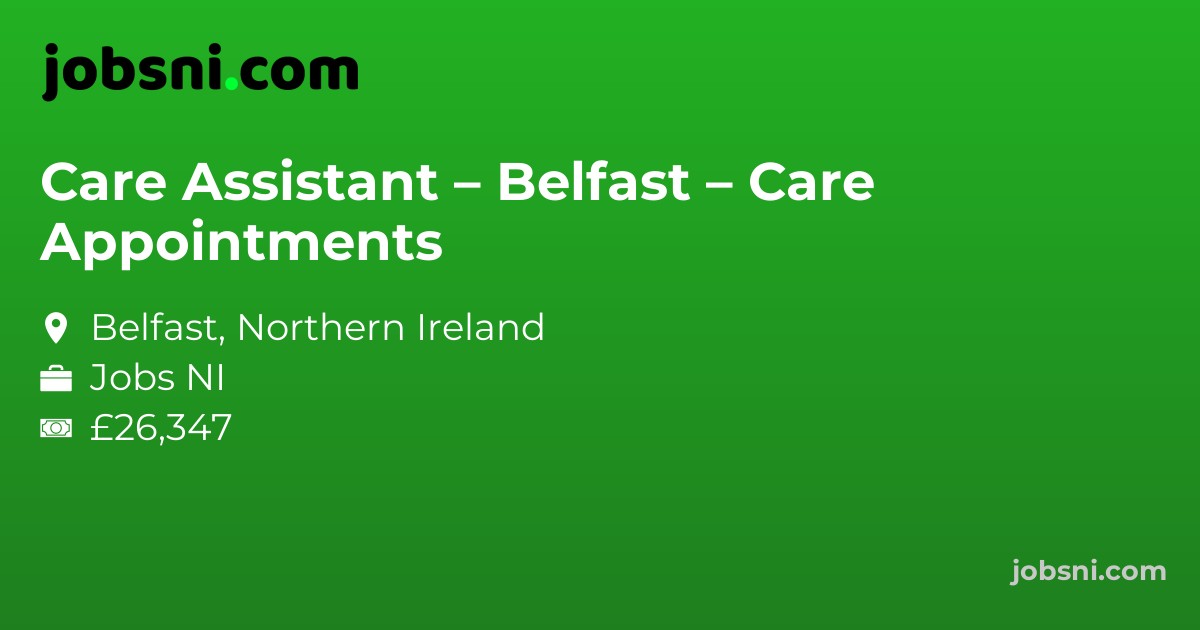 Care Assistant – Belfast – Care Appointments