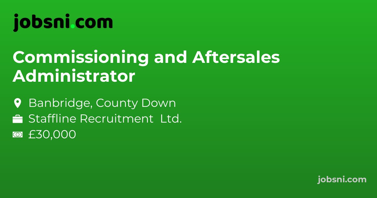 Commissioning and Aftersales Administrator