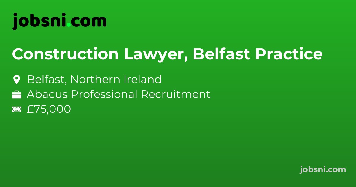 Construction Lawyer, Belfast Practice