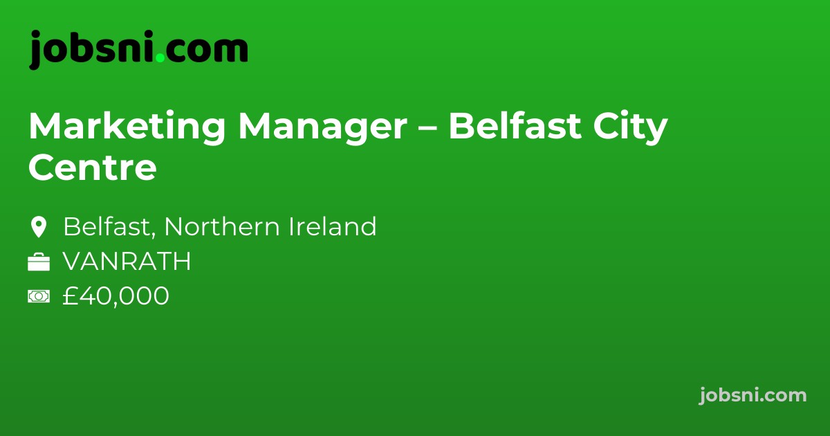 Marketing Manager – Belfast City Centre