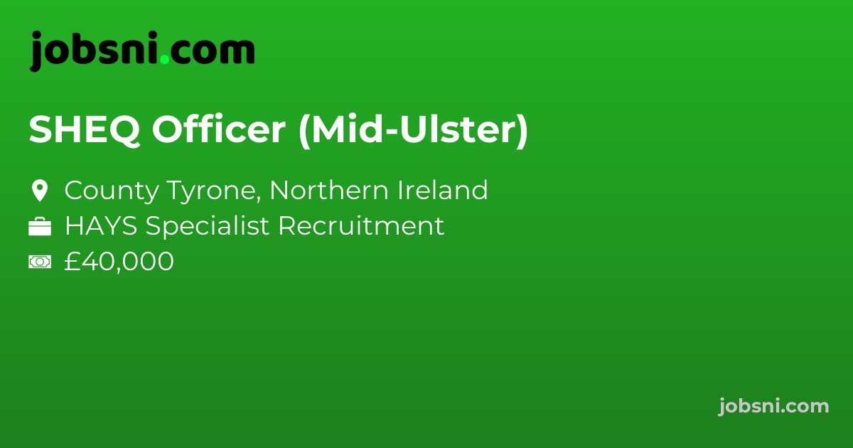 SHEQ Officer (Mid-Ulster)