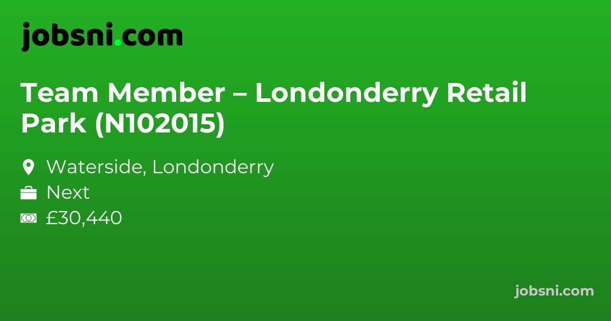Team Member – Londonderry Retail Park (N102015)