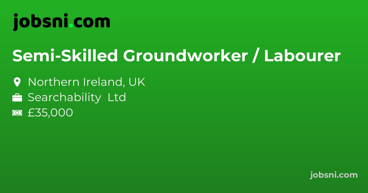 Semi-Skilled Groundworker / Labourer