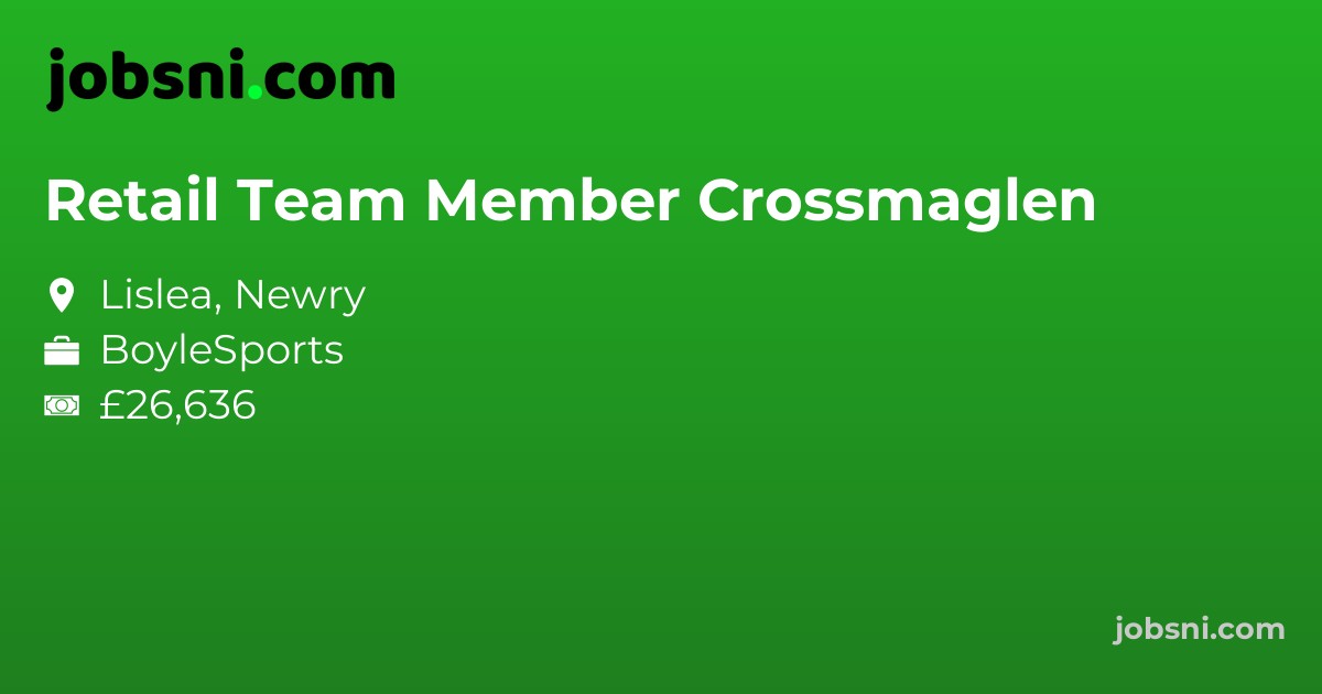 Retail Team Member Crossmaglen