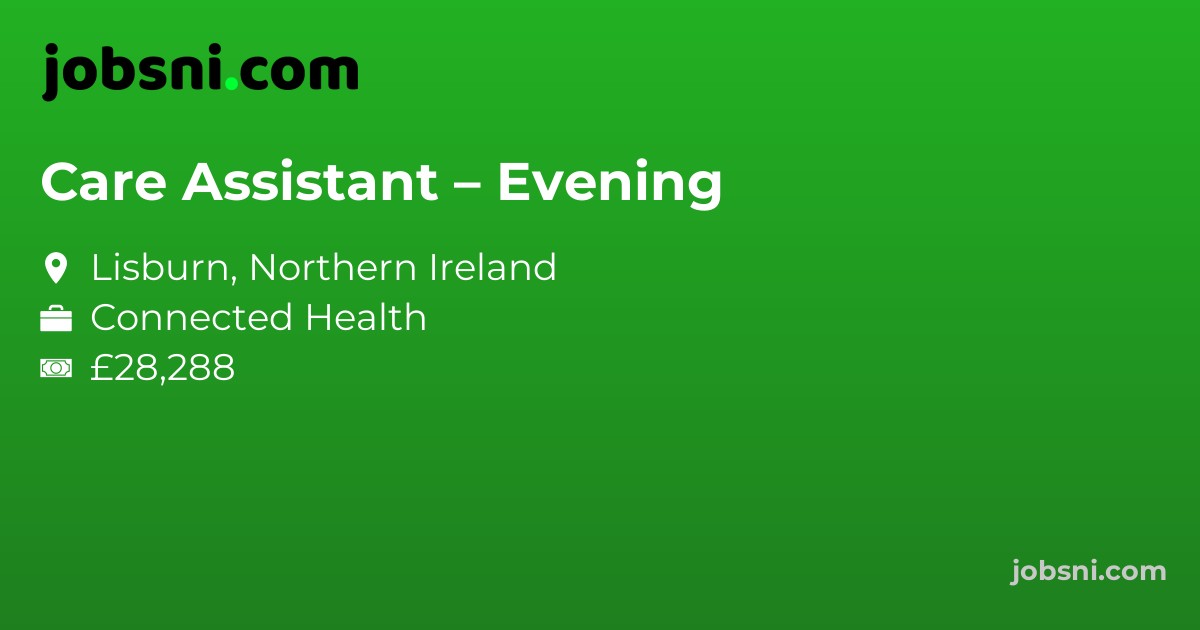 Care Assistant – Evening