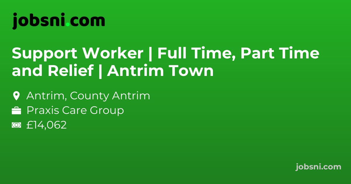 Support Worker | Full Time, Part Time and Relief | Antrim Town