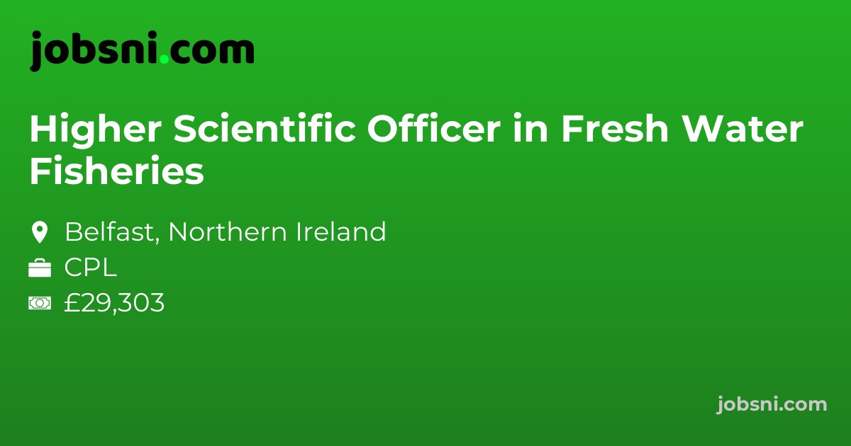 Higher Scientific Officer in Fresh Water Fisheries
