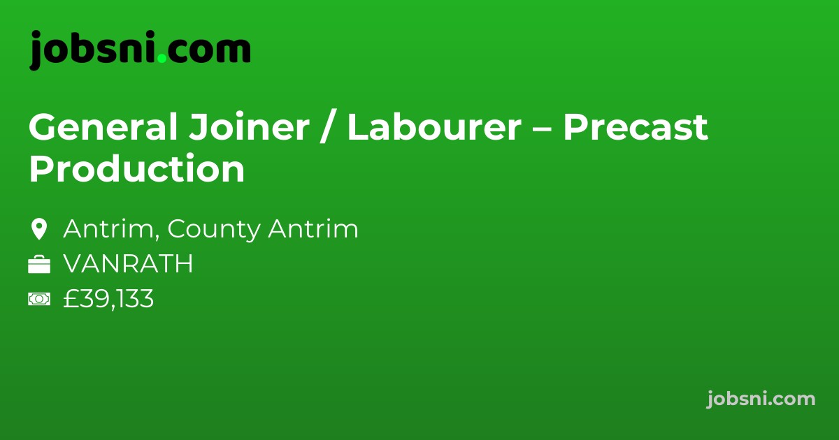 General Joiner / Labourer – Precast Production
