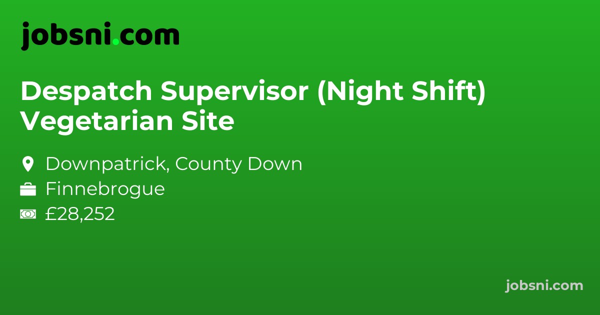 Despatch Supervisor (Night Shift) Vegetarian Site