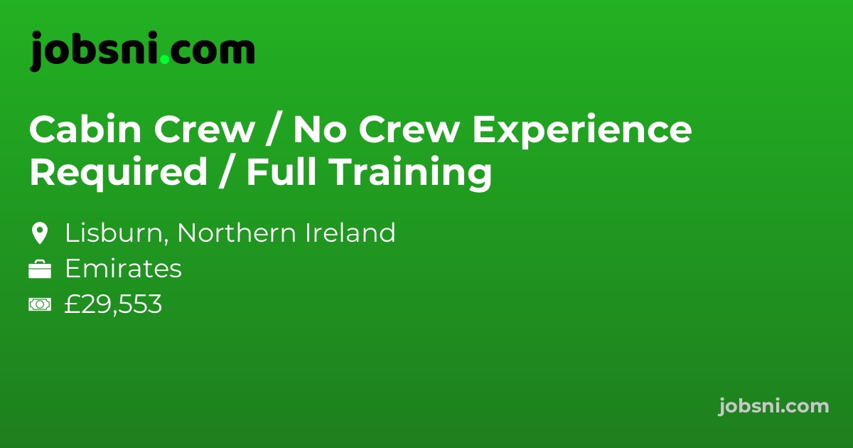 Cabin Crew / No Crew Experience Required / Full Training