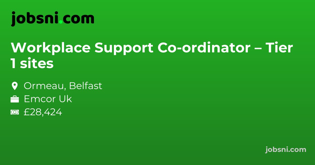 Workplace Support Co-ordinator – Tier 1 sites