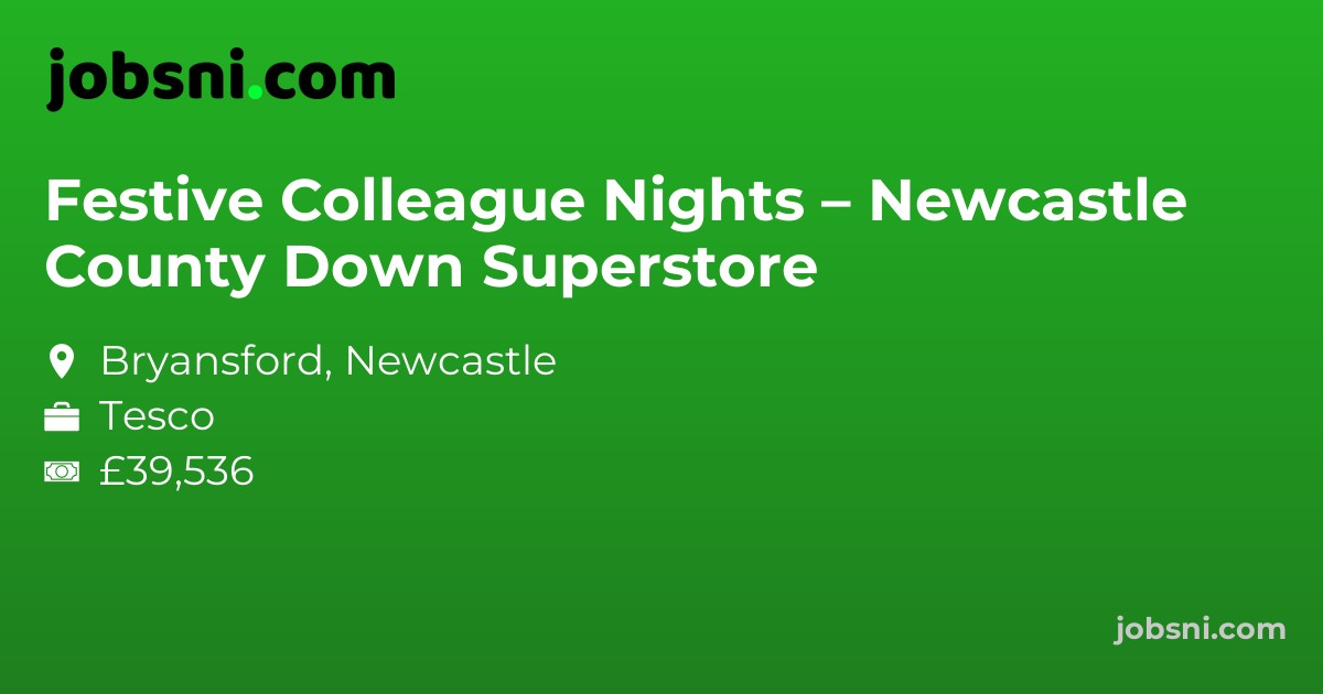Festive Colleague Nights – Newcastle County Down Superstore