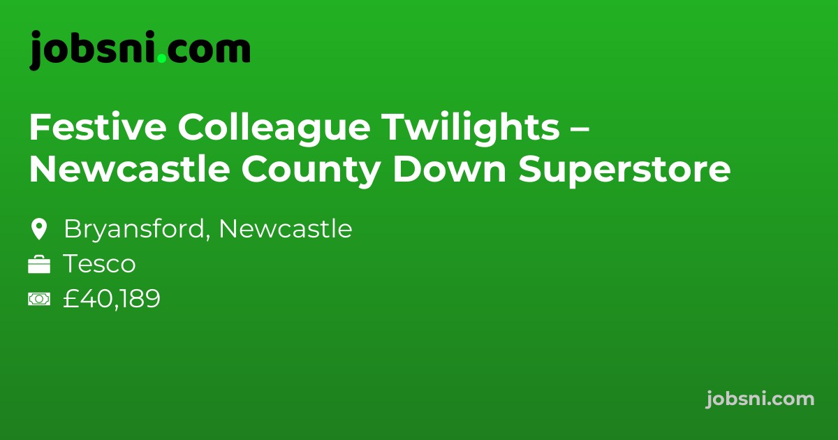 Festive Colleague Twilights – Newcastle County Down Superstore