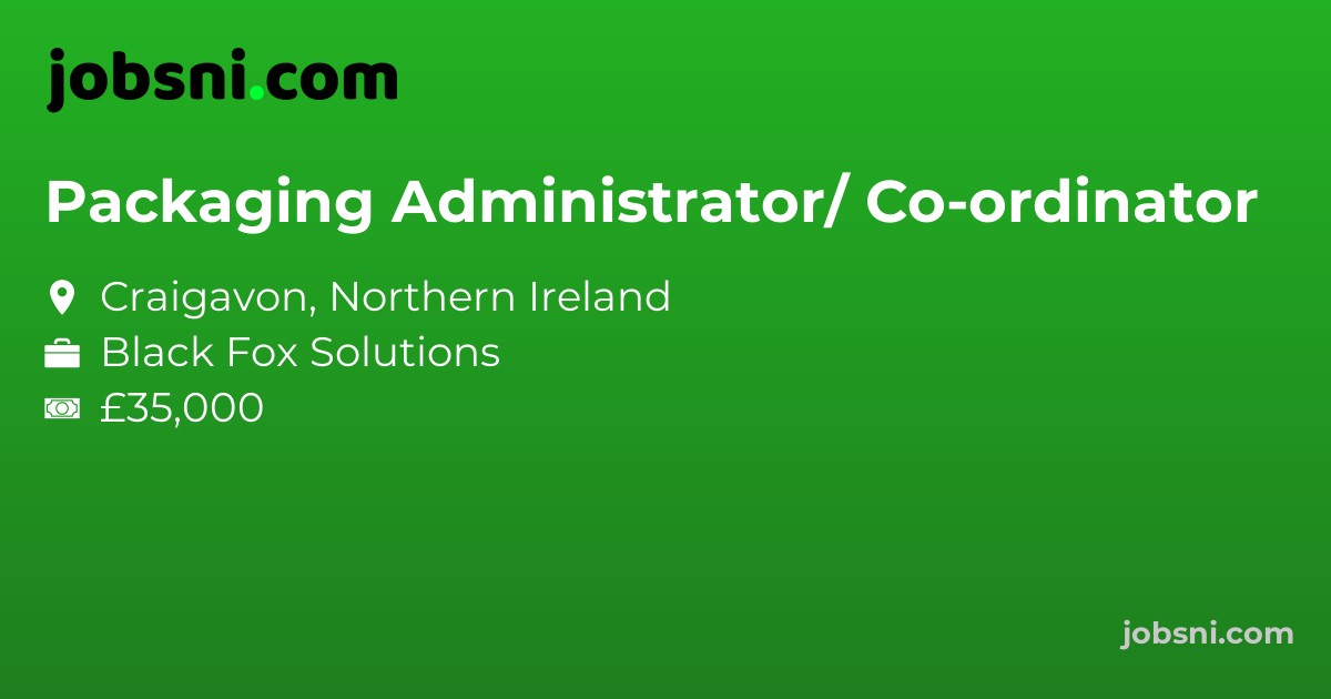 Packaging Administrator/ Co-ordinator