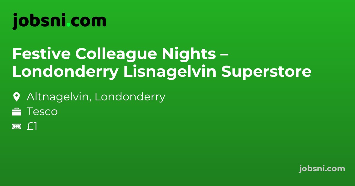 Festive Colleague Nights – Londonderry Lisnagelvin Superstore