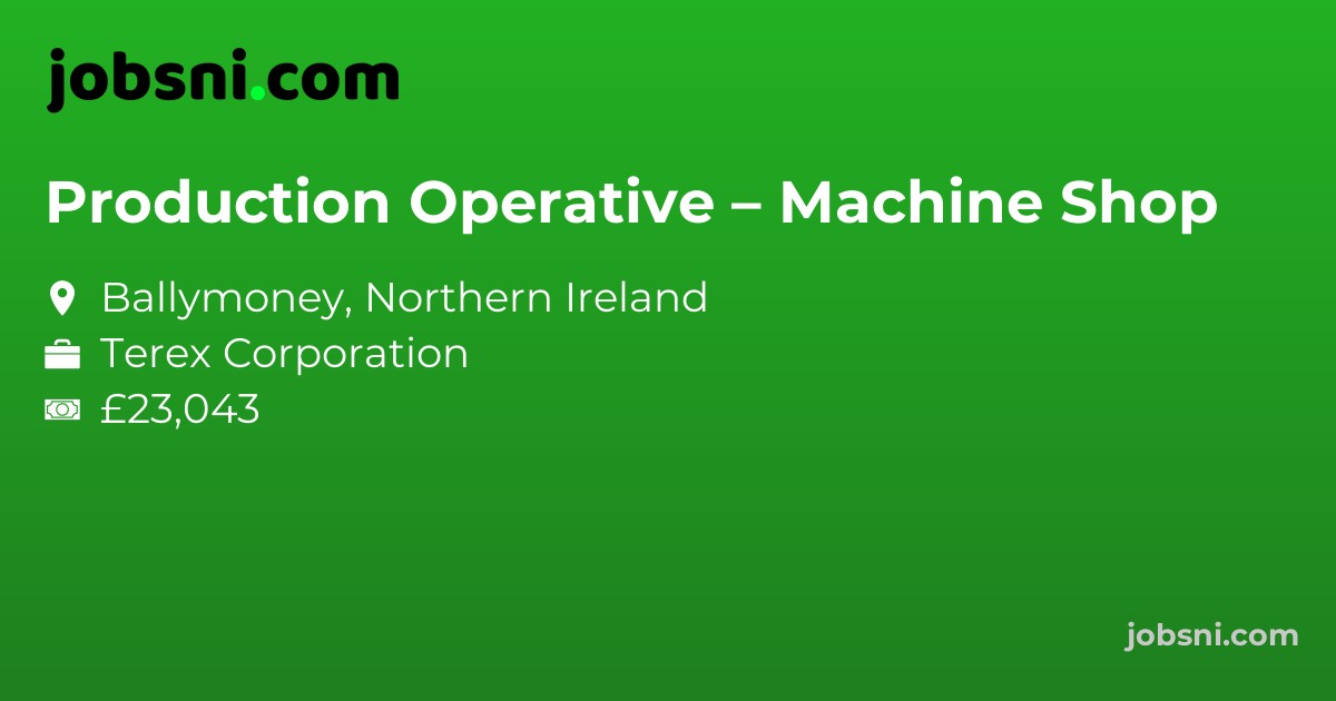 Production Operative – Machine Shop