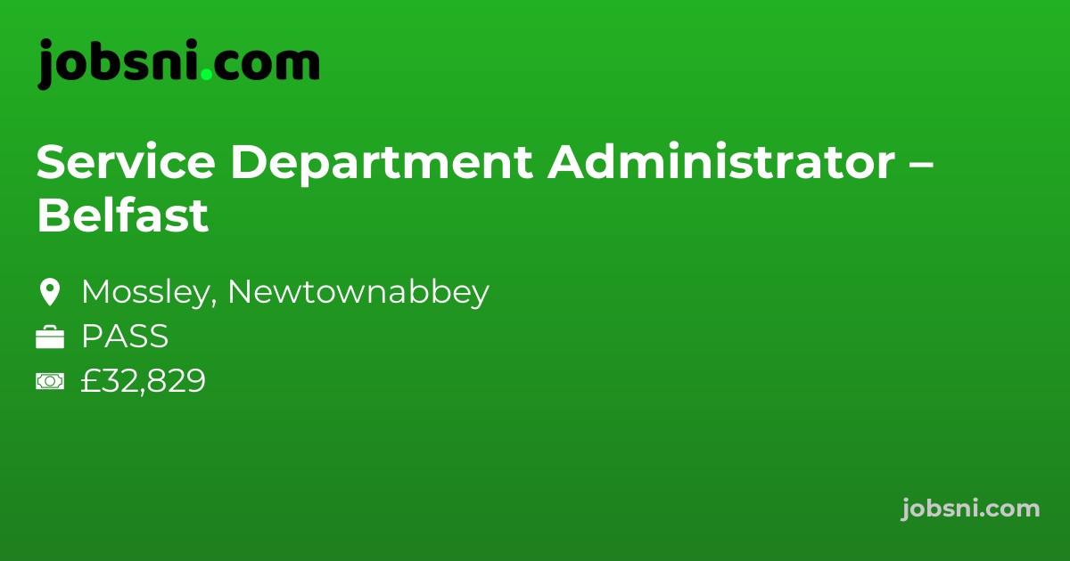 Service Department Administrator – Belfast
