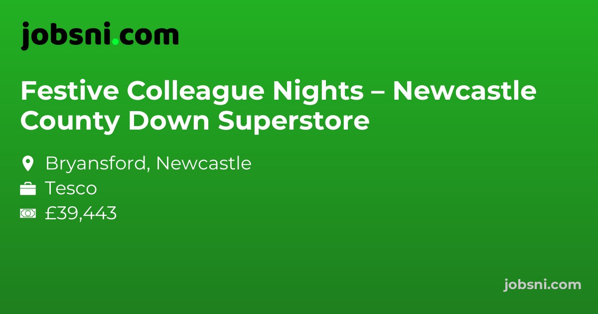 Festive Colleague Nights – Newcastle County Down Superstore