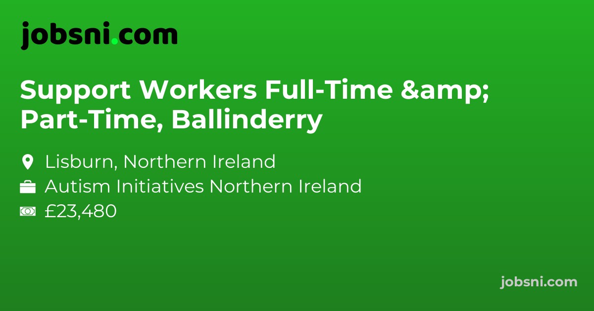 Support Workers Full-Time & Part-Time, Ballinderry