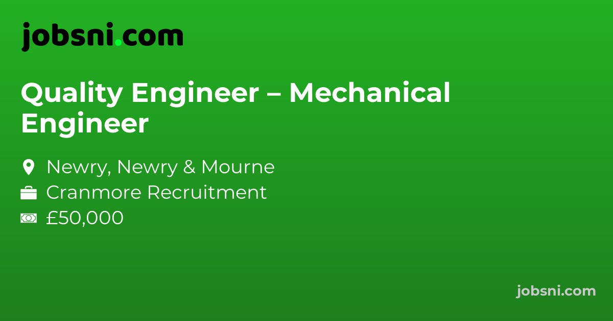 Quality Engineer – Mechanical Engineer